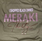 " I Shopped Black Owned " T- Shirt